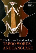 Oxford Handbooks - The Oxford Handbook of Taboo Words and Language