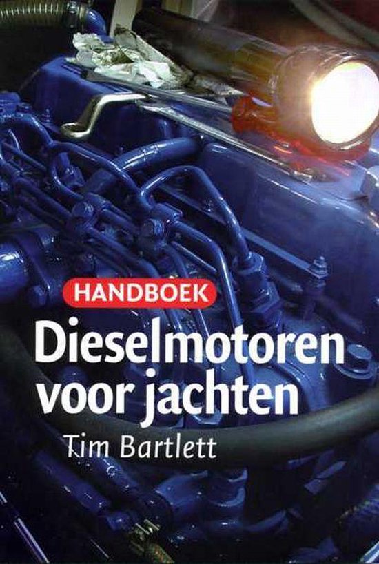 Cover van het boek 'Handboek dieselmotoren voor jachten' van Tim Bartlett