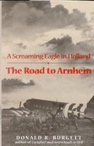 The Road To Arnhem