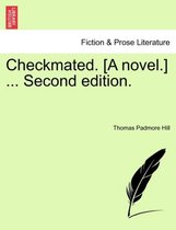 Checkmated. [A Novel.] ... Second Edition.