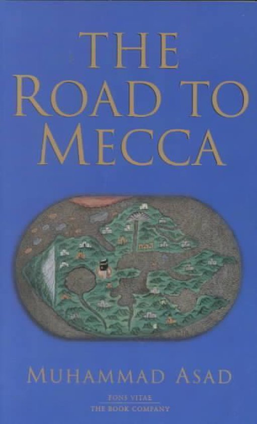 The Road to Mecca 9781887752374 Muhammad Asad Boeken