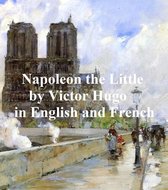 Napoleon the Little and Napoleon le Petit (in both English and French)