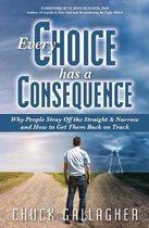 Every Choice Has a Consequence