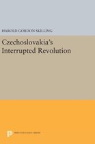 Czechoslovakia`s Interrupted Revolution