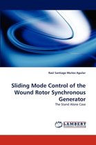 Sliding Mode Control of the Wound Rotor Synchronous Generator