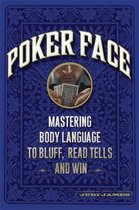 Poker Face: Mastering Body Language to Bluff, Read Tells and Win