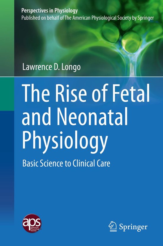 Perspectives in Physiology 1 - The Rise of Fetal and Neonata ... - cover