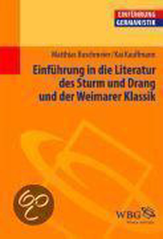 Einführung in die Literatur des Sturms und Drang und der Weimarer
