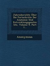 Jahresberichte Uber Die Fortschritte Der Anatomie Und Entwicklungsgeschichte, Volume 9, Part 1...