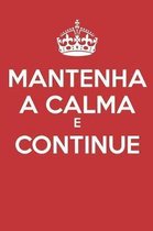 Mantenha A Calma E Continue