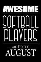 Awesome Softball Players Are Born in August