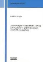 Auswirkungen von Blended-Learning auf Studierende und Hochschulen - eine Felduntersuchung