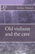 Old Violinist and the Cave