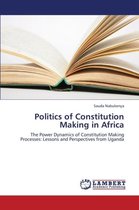 Politics of Constitution Making in Africa