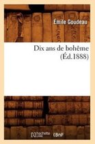 Litterature- Dix ANS de Boh�me (�d.1888)