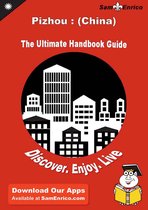 Ultimate Handbook Guide to Pizhou : (China) Travel Guide