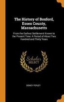 The History of Boxford, Essex County, Massachusetts