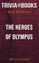 The Heroes of Olympus by Rick Riordan (Trivia-On-Books)