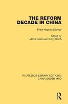 Routledge Library Editions: China Under Mao-The Reform Decade in China