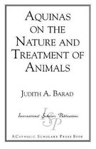 Aquinas on the Nature and Treatment of Animals