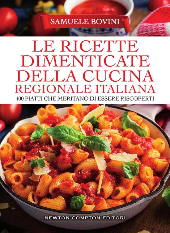 Le ricette dimenticate della cucina regionale italiana - cover