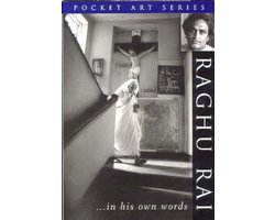 Raghu Rai... in His Own Words