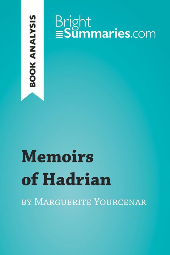 BrightSummaries.com - Memoirs of Hadrian by Marguerite Yourc ... - cover