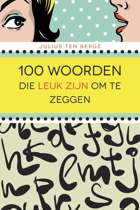 Cover van het boek '100 woorden die leuk zijn om te zeggen'