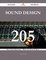 Sound Design 205 Success Secrets - 205 Most Asked Questions On Sound Design - What You Need To Know