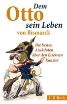 Beck Paperback 6197 -  Dem Otto sein Leben von Bismarck