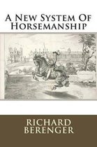 A New System of Horsemanship