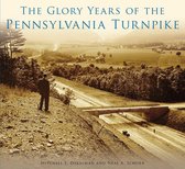 Images of America - The Glory Years of the Pennsylvania Turnpike