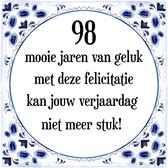 Verjaardag Tegeltje met Spreuk (98 jaar: 98 mooie jaren van geluk, met deze felicitatie kan jouw verjaardag niet meer stuk! + cadeau verpakking & plakhanger