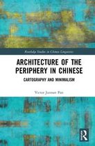 Routledge Studies in Chinese Linguistics - Architecture of the Periphery in Chinese