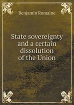 State sovereignty and a certain dissolution of the Union