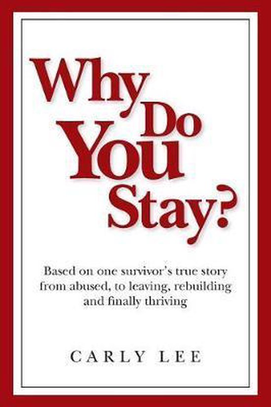 Life Lessons Learned on Healing from Abuse- Why Do You Stay? - cover