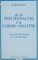 De la Psychanalyse à la cosmo-analyse