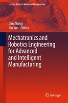 Lecture Notes in Mechanical Engineering - Mechatronics and Robotics Engineering for Advanced and Intelligent Manufacturing