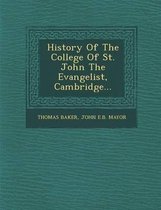History of the College of St. John the Evangelist, Cambridge...