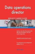 Data Operations Director Red-Hot Career Guide; 2589 Real Interview Questions