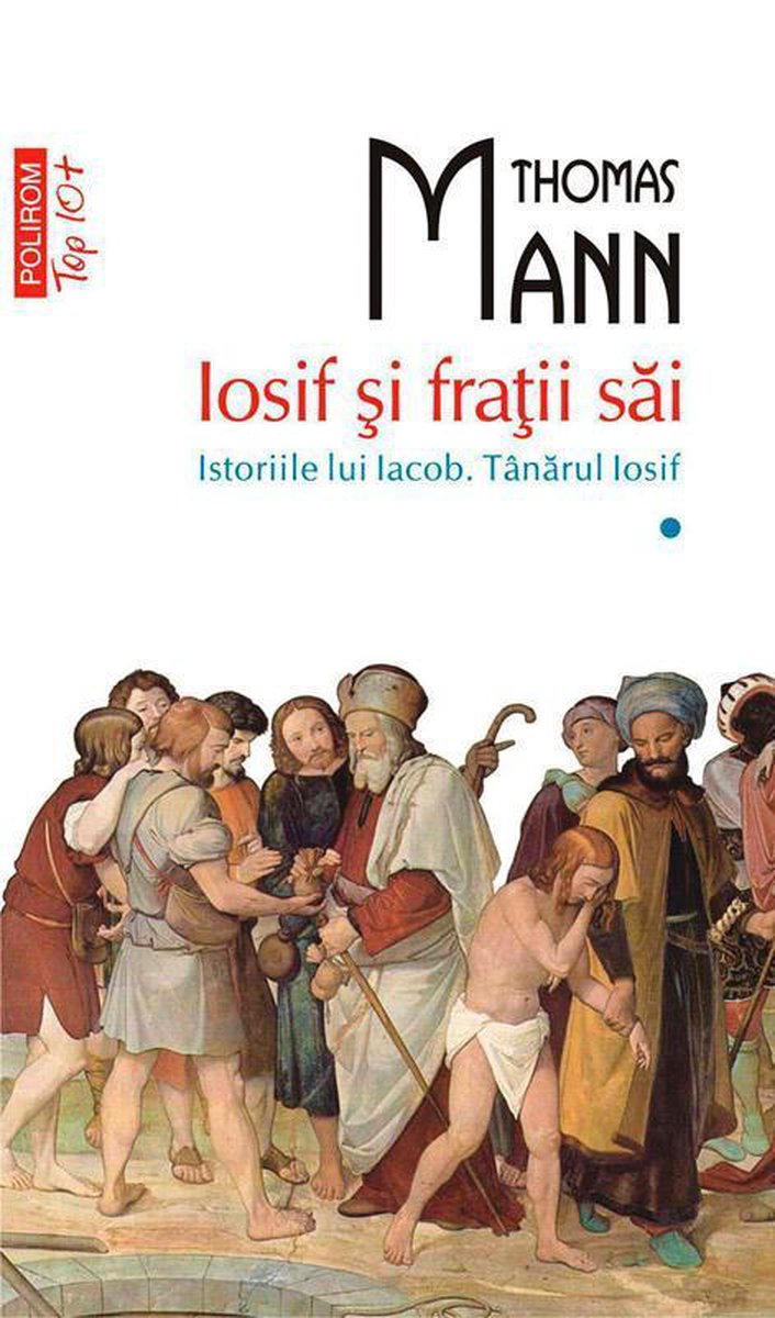 Top 10+ - Iosif și frații săi. Vol. I. Istoriile lui Iacob. Tânărul Iosif  (ebook),... | bol.com