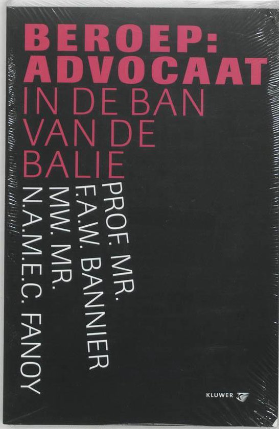 Cover van het boek 'Beroep Advocaat / druk 1' van N.A.M.E.C. Fanoy en F.A.W. Bannier