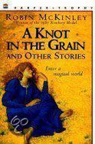 A Knot in the Grain and Other Stories