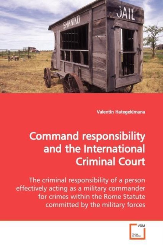 Command responsibility and the International Criminal Court - cover