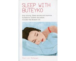 Sleep with Buteyko Stop Snoring, Sleep Apnoea and Insomnia, Suitable for Children and Adults Book  CD