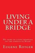 Living Under a Bridge