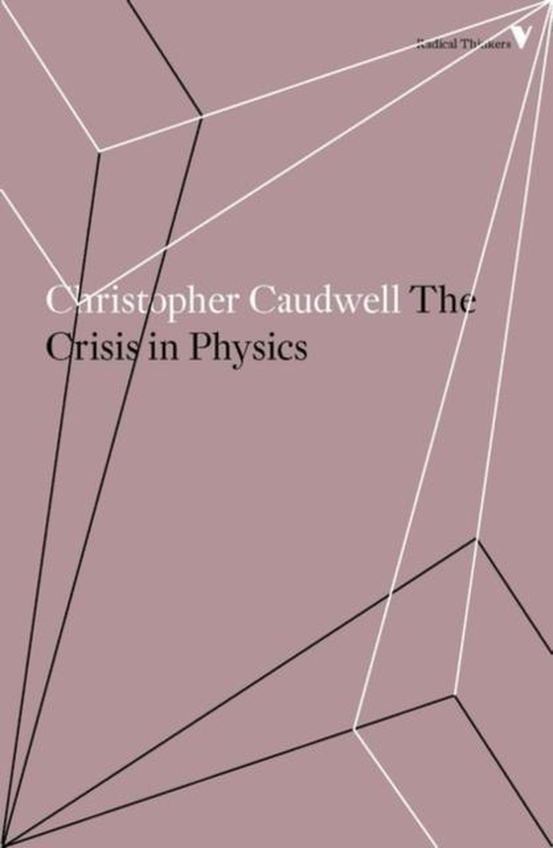 The Crisis in Physics - Christopher Caudwell