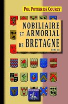 Arremouludas 3 - Nobiliaire et armorial de Bretagne (Tome 3)