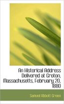 An Historical Address Delivered at Groton, Massachusetts, February 20, 1880