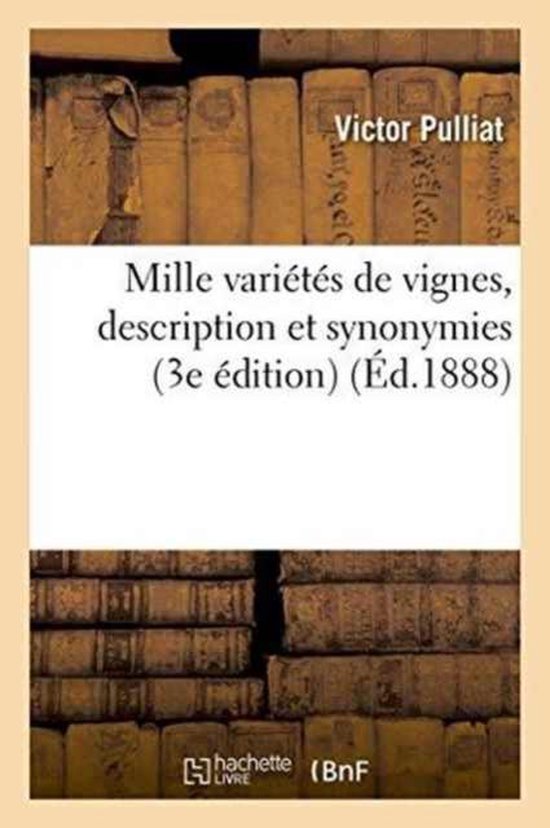 Mille Vari t s de Vignes, Description Et Synonymies